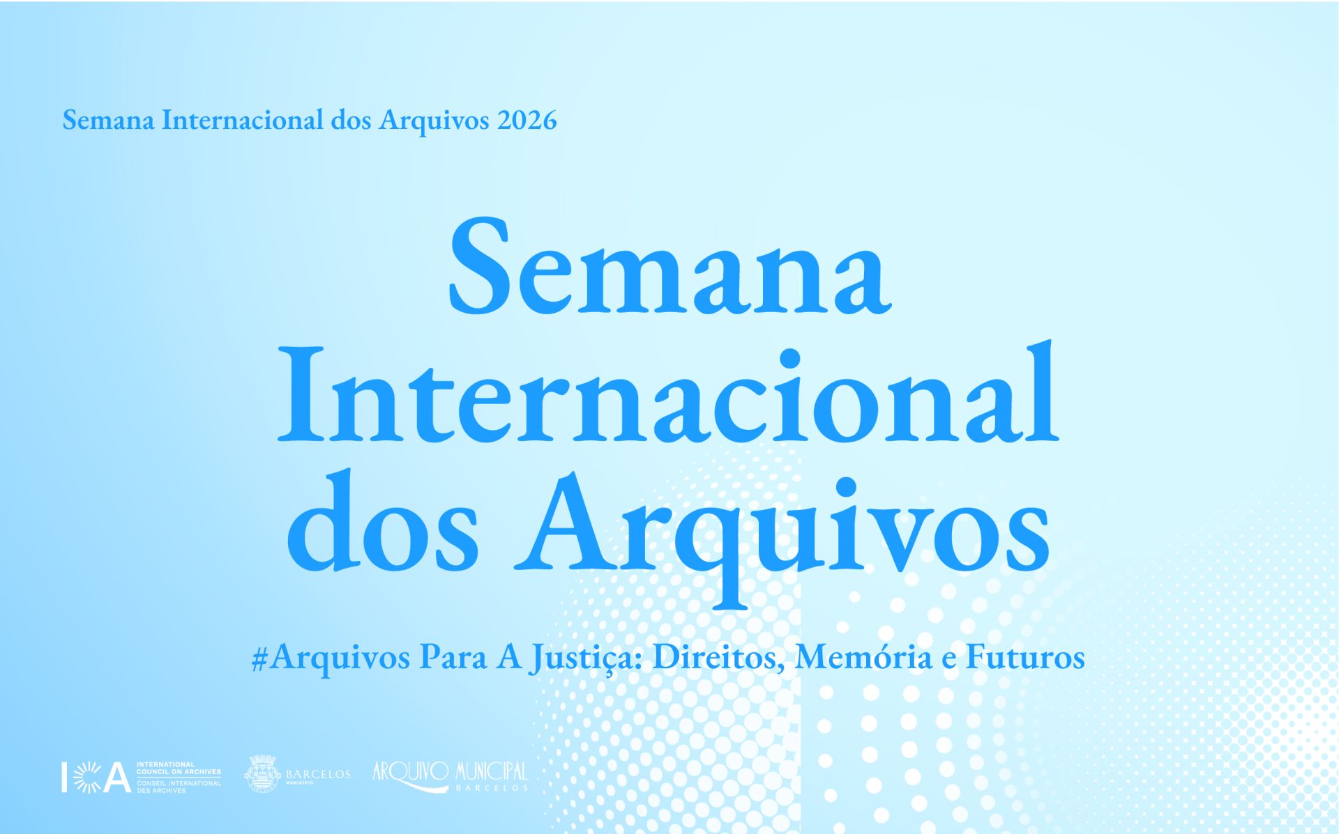 Semana Internacional dos Arquivos assinalada em Barcelos com  programa dedicado à memória e à preservação documental